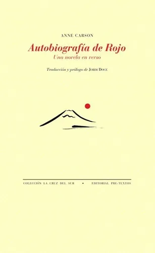 Autobiografia De Rojo. Anne Carson. Pre Textos