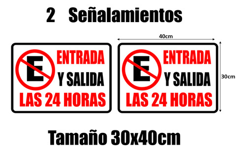 2 Letreros Señalamientos Entrada No Estacionarse 30x40cm Entrada Y Salida 24hrs