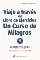 Comprar Viaje A Traves Del Libro Ejercicios Un Curso De Milagros 5