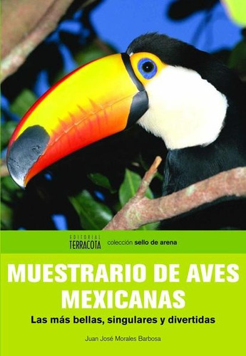 Muestrario De Aves Mexicanas.  Moralez Barbosa Juan José.