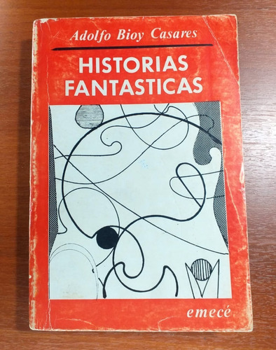 Historias Fantásticas Bioy Casares 1a Ed 2da Impresion 1972 