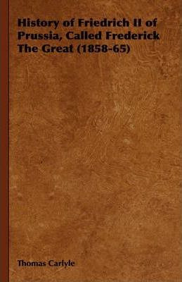 Libro History Of Friedrich Ii Of Prussia, Called Frederic...