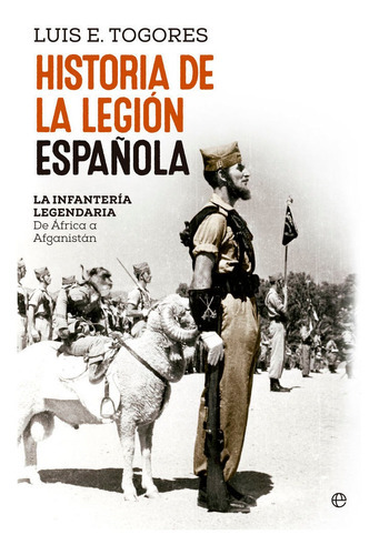 Historia De La Legiãâ³n Espaãâ±ola, De Togores Sánchez, Luis Eugenio.. Editorial La Esfera De Los Libros, S.l., Tapa Dura En Español