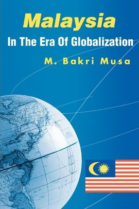 Libro Malaysia In The Era Of Globalization - Bakri Musa