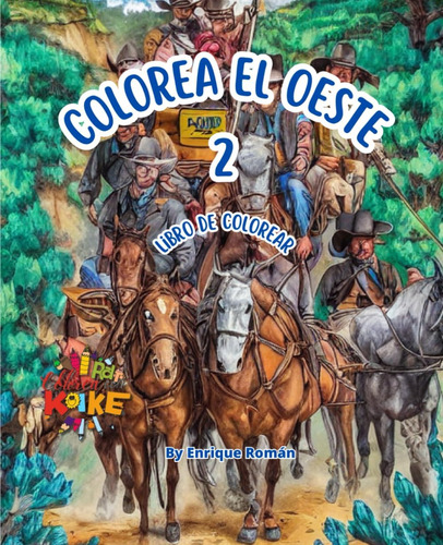 Libro: Colorea El Oeste 2: Imágenes Singulares Sobre El Fasc