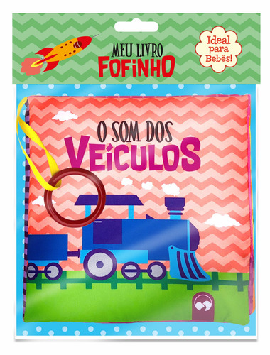 Os Sons dos Veículos: Meu Livro Fofinho, de Machado, Viviane. Meu Livro Fofinho Editorial Editora Vale das Letras LTDA, capa mole em português, 2017