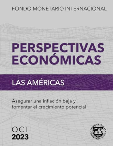 Perspectivas Económicas, Las Américas, Oct 2023: Asegurar Un