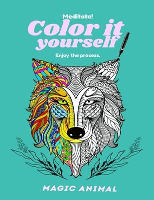 Libro Color It Yourself. Magic Animal. : Meditate! Enjoy ...