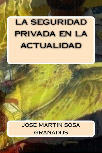 Libro: Seguridad Privada Actualidad (spanish Editio