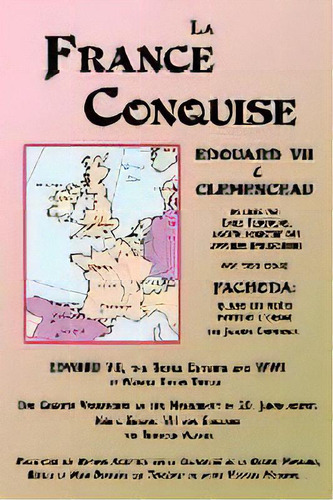 La France Conquise : Edouard Vii And Clemenceau, De Emile Flourens. Editorial Progressive Press, Tapa Blanda En Francés
