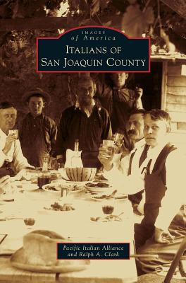 Libro Italians Of San Joaquin County - Pacific Italian Al...
