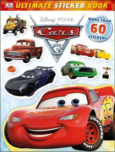 Ultimate Sticker Book: Disney Pixar Cars 3, De Lauren Nesworthy. Editorial Dorling Kindersley Ltd, Tapa Blanda En Inglés