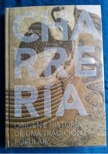 Libro Historia De La Charrería: Charrería Origen E Historia 