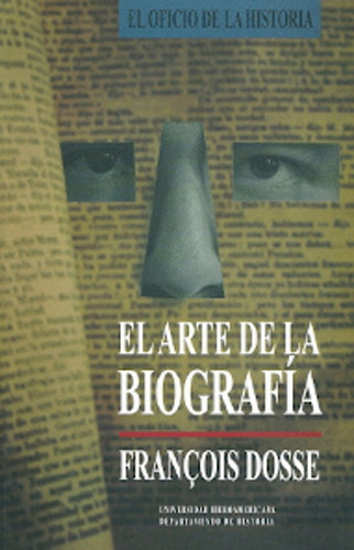 Libro El Arte De La Biografia - Franã§ois Dosse