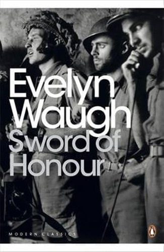 Sword Of Honour - Penguin Modern Classics / Waugh, Evelyn