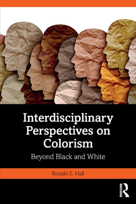 Libro Interdisciplinary Perspectives On Colorism: Beyond ...