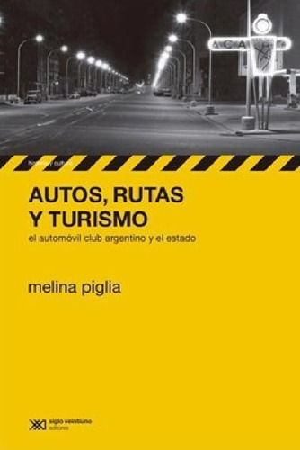 Libro - Autos Rutas Y Turismo El Automovil Club Argentino Y