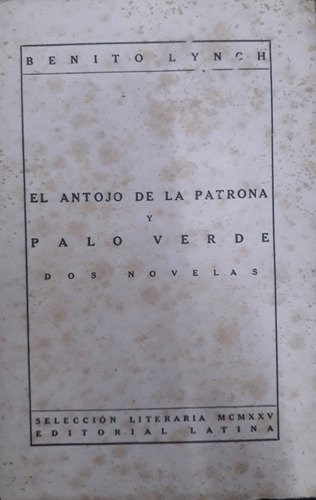 A33 El Antojo De La Patrona Y Palo Verde (dos Novelas) 1° Ed