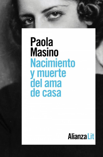 Libro Nacimiento Y Muerte Del Ama De Casa - Masino, Paola