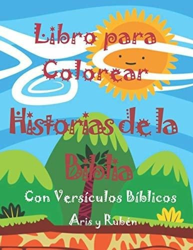 Libro Para Colorear, Historias De La Biblia Hermoso, de MORALES, RUBÉN. Editorial Independently Published en español