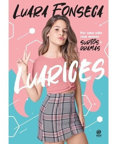 Luarices - Por Uma Vida Com Menos Surtos E Dramas, De Fonseca. Editora Astral Cultural Em Português