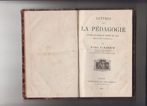 1882 Lettres Sur Le Pedagogie Felix Cadet Encuadernado Raro