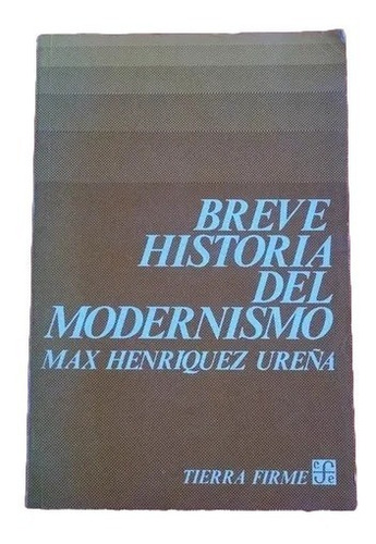 Breve Historia Del Modernismo Max Henriquez Ureña Z4