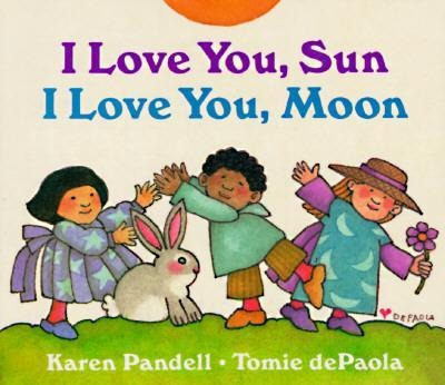 I Love You, Sun, I Love You, Moon - Tomie Depaola