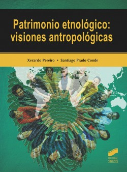 Patrimonio Etnológico: Visiones Antropológicas Pereiro, Xe