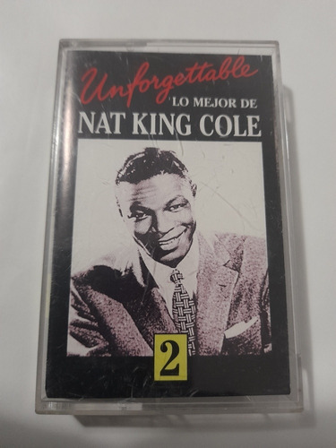 Cassette De Nat King Cole Unforgerttable Lo Mejor Vol.2(1046