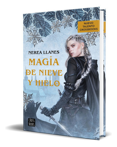 Magia De Nieve Y Hielo, De Nerea Llanes. Editorial Crossbooks, Tapa Blanda En Español, 2023