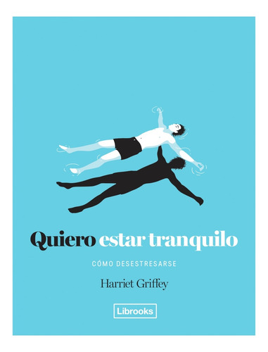 Quiero Estar Tranquilo (nuevo) - Harriet Griffey