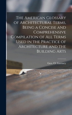 Libro The American Glossary Of Architectural Terms, Being...