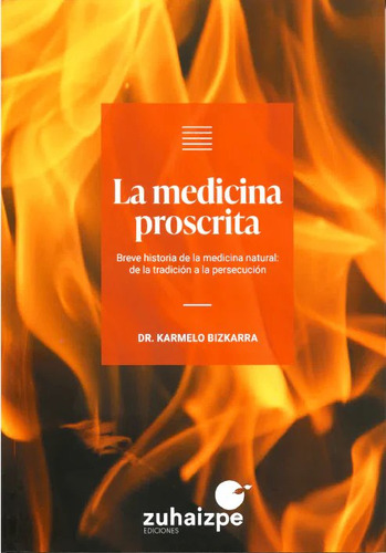 La Medicina Proscrita - Bizkarra Maiztegi Karmelo
