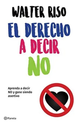 El Derecho A Decir No - Walter Riso - Original