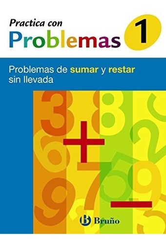 Practica Con Problemas De Sumar Y Restar/ Practice With Addi