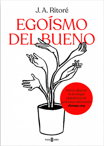 Egoísmo Del Bueno - Ritore, Jose Antonio