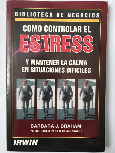 Como Controlar El Estress         Barbara J. Braham