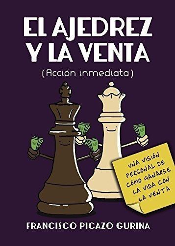 El Ajedrez Y La Venta Accion Inmediata - Picazo,..., De Picazo, Franci. Editorial Punto Rojo Libros S.l. En Español