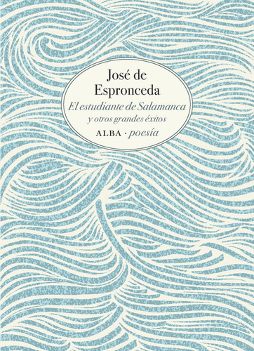 El Estudiante De Salamanca, De De Espronceda, Jose. Alba Editorial, Tapa Blanda En Español