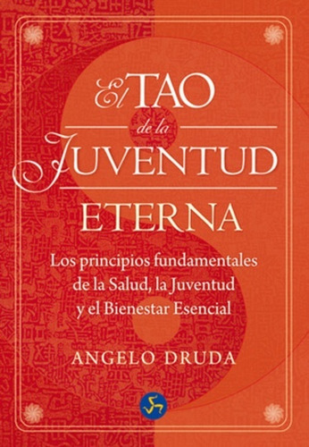 Tao De La Juventud Eterna El - Angelo Druda