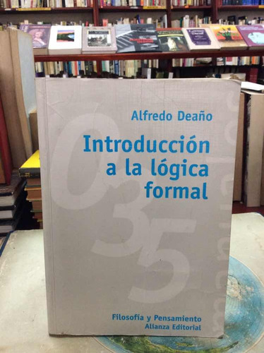Introducción A La Lógica Formal Por Alfredo Deaño