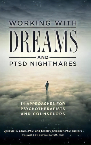Working With Dreams And Ptsd Nightmares : 14 Approaches For, De Jacquie E. Lewis, Ph.d.. Editorial Abc-clio En Inglés