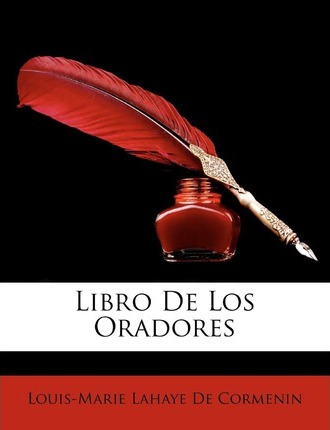 Libro Libro De Los Oradores - Louis-marie Lahaye De Corme...