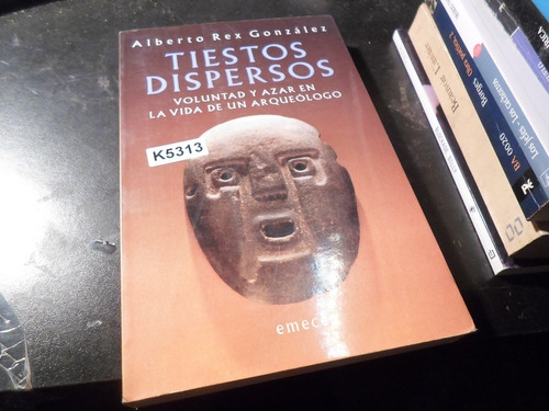 Tiestos Dispersos - Alberto Rex González