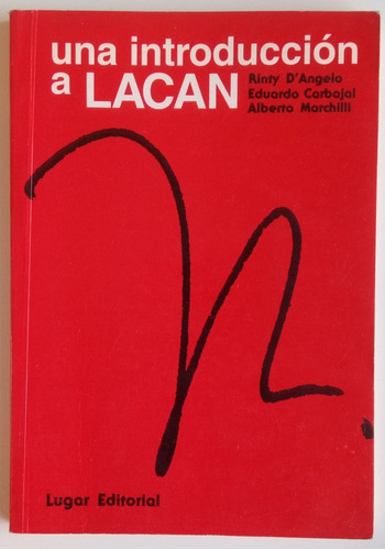 Una Introduccion A Lacan, De Marchilli-d'angelo-carbajal. Editorial Lugar En Español