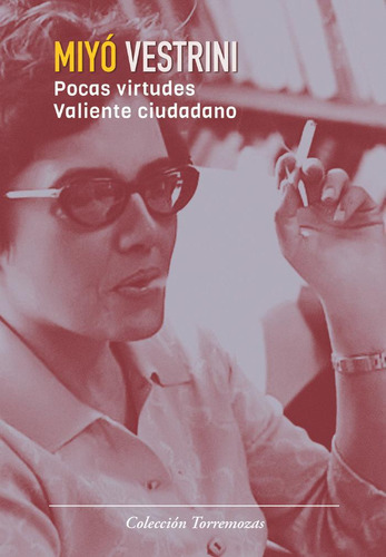 Libro: Valiente Ciudadano / Pocas Virtudes. Vestrini, Miyo. 