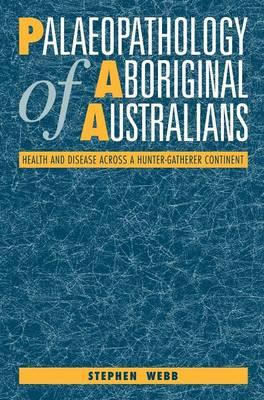 Libro Palaeopathology Of Aboriginal Australians - Stephen...
