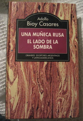 Adolfo Bioy Casares - Una Muñeca Rusa El Lado De La Sombra 2
