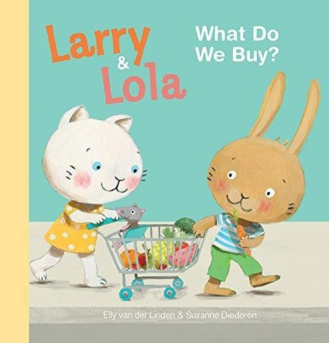 Larry And Lola. What Do We Buy? (libro En Inglés)